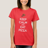 Keep Calm and Eat Pizza 2 T-Shirt (Vorderseite)