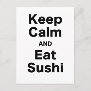 Keep Calm and Eat Sushi Postkarte
