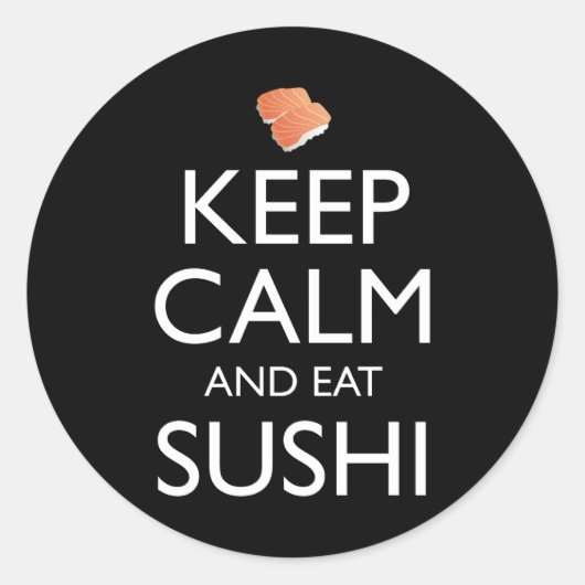 Keep Calm And Eat Sushi Runder Aufkleber (Vorderseite)