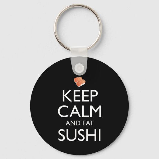 Keep Calm And Eat Sushi Schlüsselanhänger (Vorderseite)