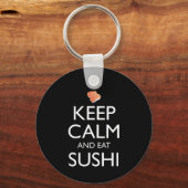 Keep Calm And Eat Sushi Schlüsselanhänger (Rückseite)
