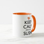 Keep Calm And Eat Sushi Tasse (VorderseiteRechts)