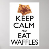 Keep Calm and Eat Waffles Poster (Vorne)