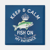Keep Calm and Fish On Magnet (Vorne)