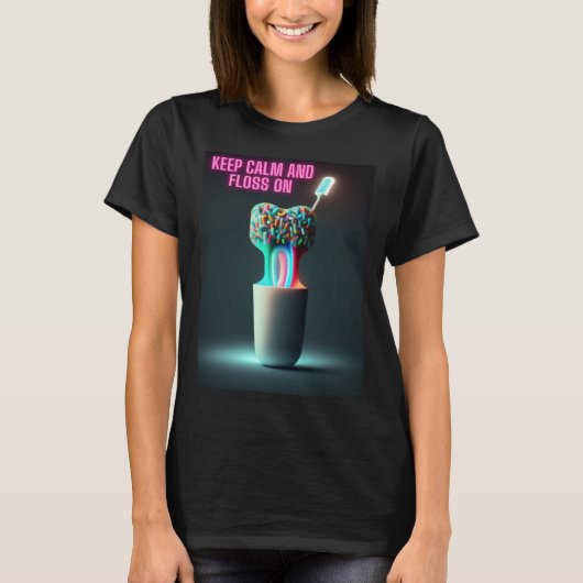 Keep Calm and Floss On Dentist T-Shirt (Vorderseite)