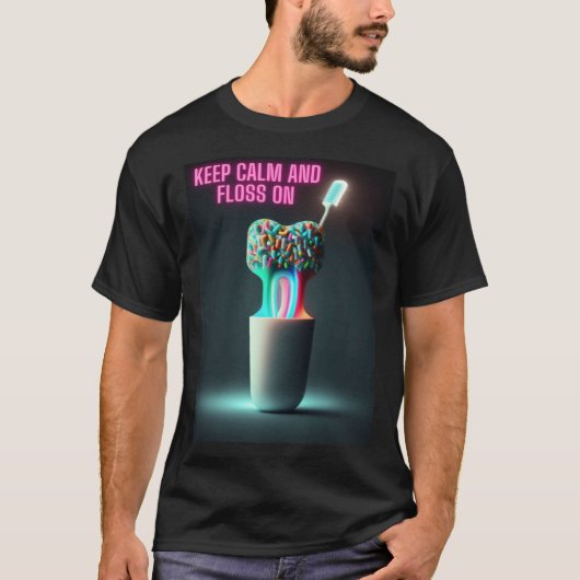Keep Calm and Floss On Dentist T-Shirt (Vorderseite)