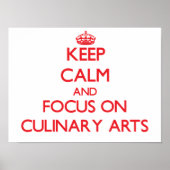 Keep Calm and focus on Culinary Arts Poster (Vorne)