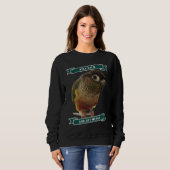 Keep Calm And Get Messy Green Cheek Conure Parrot Sweatshirt (Vorne ganz)