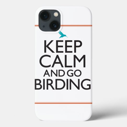 Keep Calm and Go Birding Case-Mate iPhone Hülle (Rückseite)
