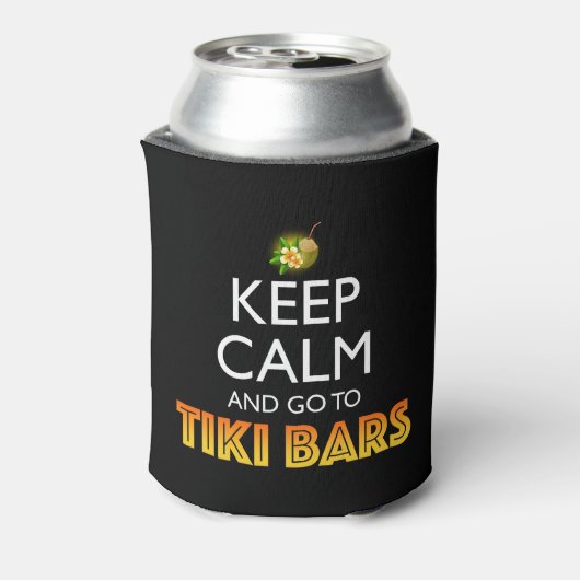 Keep Calm And Go To Tiki Bars Dosenkühler (Kanne Rückseite)