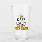 Keep Calm And Go To Tiki Bars Glas (Rückseite)