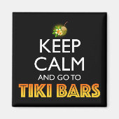Keep Calm And Go To Tiki Bars Magnet (Vorne)