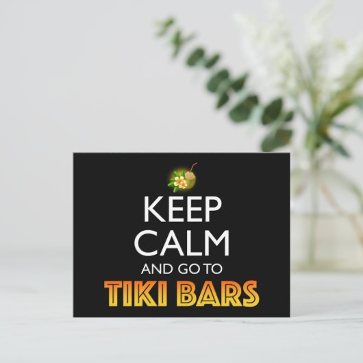Keep Calm And Go To Tiki Bars Postkarte (Stehend Vorderseite)