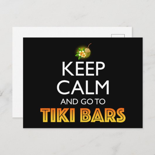 Keep Calm And Go To Tiki Bars Postkarte (Vorne/Hinten)