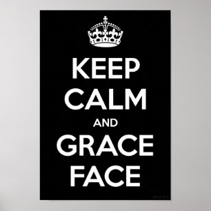 Keep Calm and Grace Face Poster