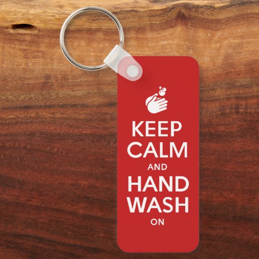 Keep Calm And Hand Wash On - Washing Hygiene Flu Schlüsselanhänger (Vorderseite)