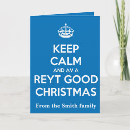 Keep Calm And Have A Reyt Good Christmas White  Karte