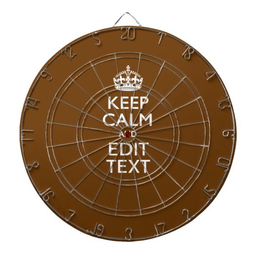 Keep Calm And Have Your Text on Brown Dartscheibe (vorne)