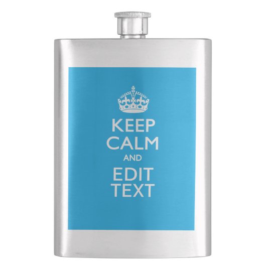 Keep Calm and Have Your Text on Sky Blue Akzent Flachmann (Vorderseite)