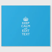 Keep Calm and Have Your Text on Sky Blue Akzent Geschenkpapier (Flach)