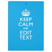 Keep Calm and Have Your Text on Sky Blue Akzent Klemmbrett (Rückseite)