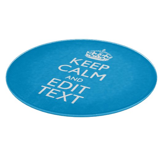 Keep Calm and Have Your Text on Sky Blue Akzent Schneidebrett (Ecke)