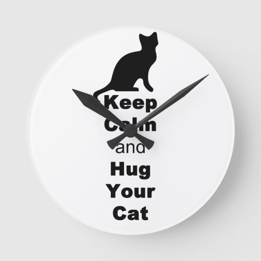 Keep Calm and Hug Your Cat Runde Wanduhr (Vorderseite)