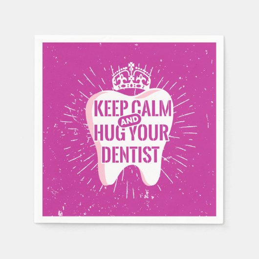 Keep Calm And Hug Your Dentist Serviette (Vorderseite)