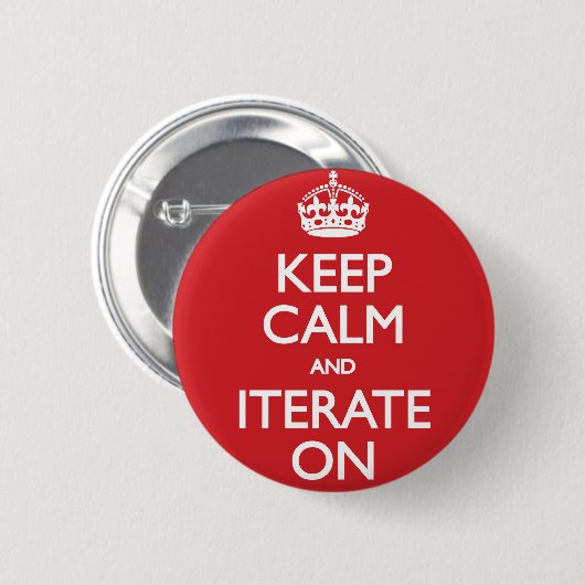 Keep calm and iterate on button (Vorne & Hinten)