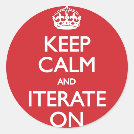 Keep calm and iterate on runder aufkleber (Vorderseite)