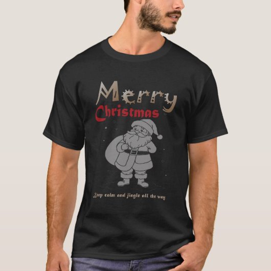 Keep Calm and Jingle All the Way Christmas t-shirt (Vorderseite)
