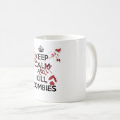 Keep Calm and Kill Zombies Kaffeetasse (VorderseiteRechts)