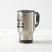 Keep Calm and Kill Zombies Reisebecher (VorderseiteRechts)