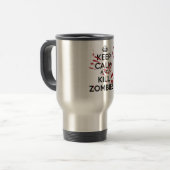 Keep Calm and Kill Zombies Reisebecher (Vorderseite Links)