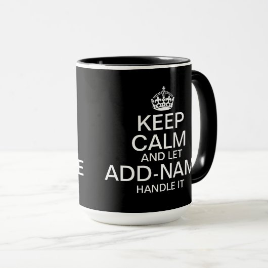 Keep Calm and Let add name handle it Big Tasse (VorderseiteRechts)