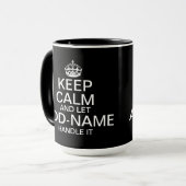 Keep Calm and Let add name handle it Big Tasse (Vorderseite Links)