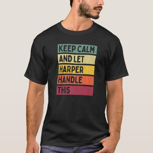 Keep Calm And Let Harper Handle This Quote Retro T-Shirt (Vorderseite)