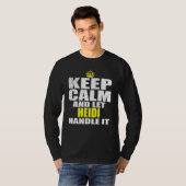 Keep Calm and Let Heidi Handle It T-Shirt (Vorne ganz)