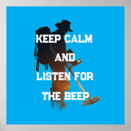 KEEP CALM AND LISTEN FOR THE BEEP POSTER