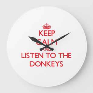 Keep calm and listen to the Donkeys Große Wanduhr