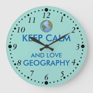 Keep Calm and Love Geography Customizable Große Wanduhr