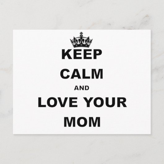 KEEP CALM AND LOVE YOUR MOM.png Postkarte (Vorderseite)