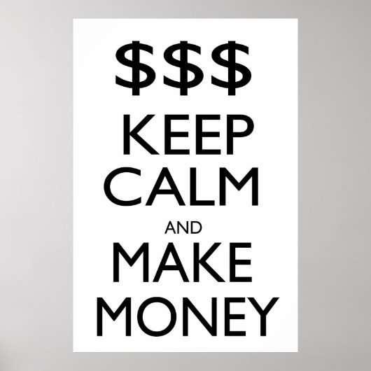 Keep Calm and Make Money Poster (Vorne)