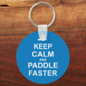 Keep Calm And Paddle Faster Sports Keychain Schlüsselanhänger (Vorderseite)
