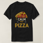 Keep Calm and Pizza – Funny Pizza Lover Quote T-Shirt (Design vorne)