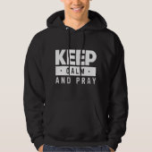 Keep Calm and Pray Hoodie (Vorderseite)