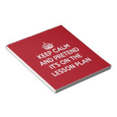 KEEP CALM AND PRETEND IT'S ON THE LESSON PLAN GIFT NOTIZBLOCK (angewinkelt)