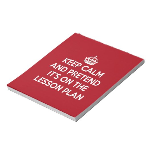 KEEP CALM AND PRETEND IT'S ON THE LESSON PLAN GIFT NOTIZBLOCK (Rotiert)