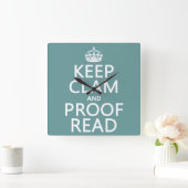 Keep Calm and Proofread (clam) (any color) Quadratische Wanduhr (Zuhause)