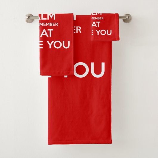 Keep Calm and Remember that I love you Badhandtuch Set (Insitu)